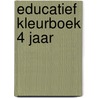Educatief kleurboek 4 jaar by Unknown