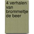 4 verhalen van Brommeltje de beer
