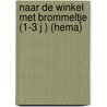 Naar de winkel met Brommeltje (1-3 J ) (Hema) door Onbekend