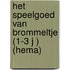 Het speelgoed van Brommeltje (1-3 J ) (Hema)