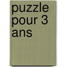 Puzzle pour 3 ans by Unknown