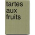 Tartes aux fruits