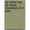 De koffer van de clown kleurboek (3-4 jaar) door Onbekend
