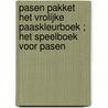 Pasen pakket Het vrolijke paaskleurboek ; Het speelboek voor Pasen by Unknown