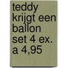 Teddy krijgt een ballon set 4 ex. a 4,95 by M. Spurgeon