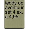 Teddy op avontuur set 4 ex. a 4,95 by M. Spurgeon