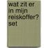 Wat zit er in mijn reiskoffer? set 