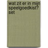 Wat zit er in mijn speelgoedkist? set  door Onbekend