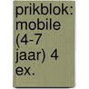 Prikblok: mobile (4-7 jaar) 4 ex. by Unknown