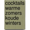 Cocktails warme zomers koude winters by Kerckhove