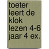 Toeter leert de klok lezen 4-6 jaar 4 ex. door Onbekend