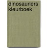 Dinosauriers kleurboek by Unknown