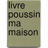 Livre poussin ma maison by Unknown