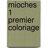 Mioches 1 premier coloriage door Onbekend