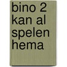 Bino 2 kan al spelen hema door Onbekend