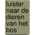 Luister naar de dieren van het bos