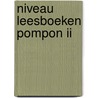 Niveau leesboeken pompon ii by Unknown
