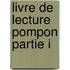 Livre de lecture pompon partie i