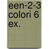 Een-2-3 colori 6 ex. door Onbekend