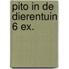 Pito in de dierentuin 6 ex. by Unknown