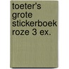 Toeter's grote stickerboek roze 3 ex. door Onbekend