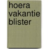 Hoera vakantie blister door Onbekend