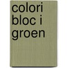 Colori bloc i groen door Onbekend