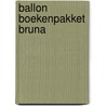 Ballon boekenpakket bruna door Onbekend