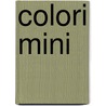 Colori mini by Unknown