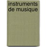Instruments de musique by Christelle Mekdjian