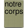 Notre corps by Unknown