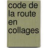 Code de la route en collages by Unknown