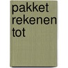 Pakket rekenen tot by Unknown
