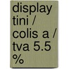 Display tini / colis a / tva 5.5 % door Onbekend