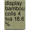Display bambou colis 4 tva 18.6 % door Onbekend