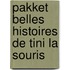 Pakket belles histoires de tini la souris