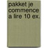 Pakket je commence a lire 10 ex.