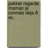 Pakket regarde maman je connais deja 8 ex. by Unknown