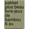 Pakket plus beau livre-jeux de bambou 6 ex. door Onbekend