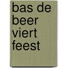 Bas de beer viert feest by Boen