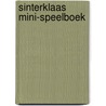 Sinterklaas mini-speelboek door Onbekend