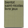 Bientot saint-nicolas livre jeux by Unknown