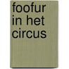 Foofur in het circus by Mendez