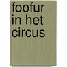 Foofur in het circus door Mendez