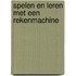 Spelen en leren met een rekenmachine