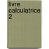 Livre calculatrice 2
