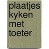 Plaatjes kyken met toeter door Onbekend