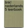 LiNk! Nederlands 5 Leerboek door R. De Doncker