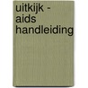 Uitkijk - Aids Handleiding by Vaes