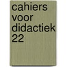 Cahiers voor didactiek 22 door Clarebout